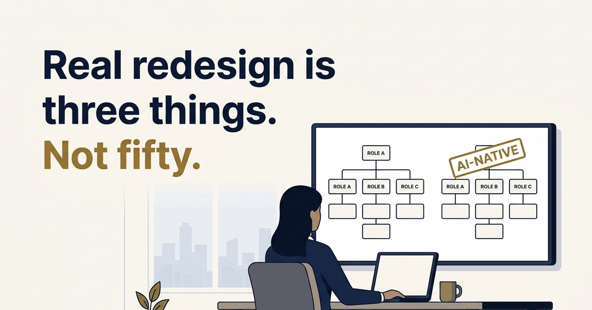 What Actually Changes When an Org Goes AI-Native (Three Things, Not Fifty)